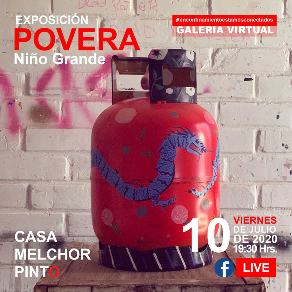 Exposición «Povera» de Niño Grande – Casa Melchor Pinto